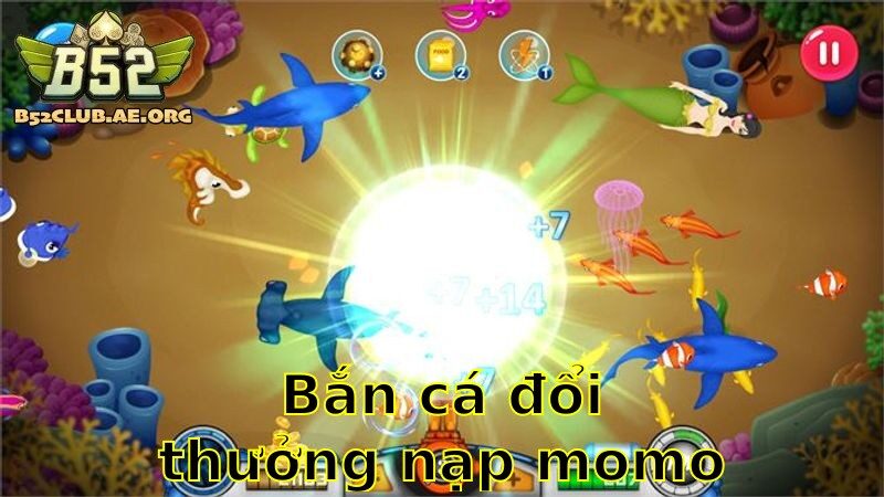 Bắn Cá Đổi Thưởng Nạp Momo – Tiện Lợi Giao Dịch
