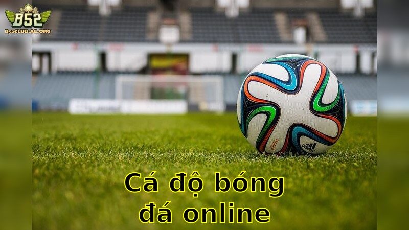 Cá độ bóng đá online – Trải Nghiệm Cá Cược Đỉnh Cao 2025