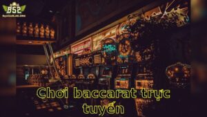 Chơi baccarat trực tuyến – Cách Thức Nâng Cao Kỹ Năng 2025