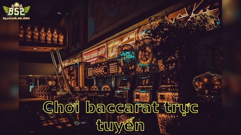 Chơi baccarat trực tuyến – Cách Thức Nâng Cao Kỹ Năng 2025