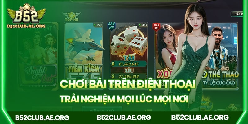 Chơi Bài Trên Điện Thoại – Trải Nghiệm Mọi Lúc Mọi Nơi