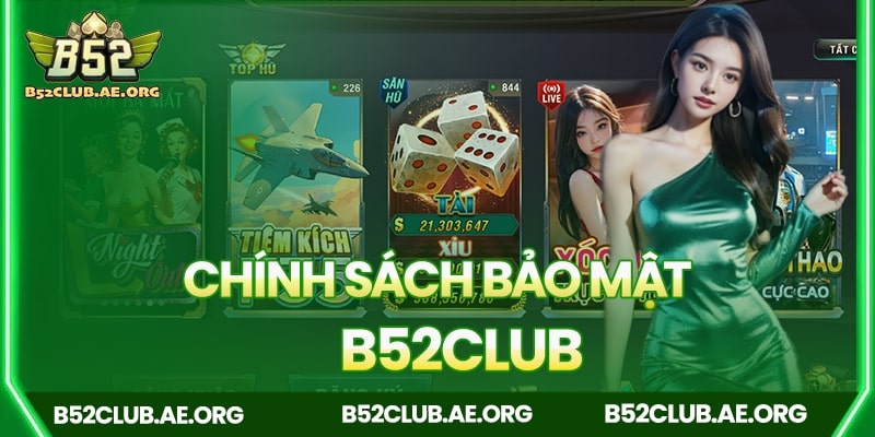 Chính sách bảo mật tuyệt đối tại B52club
