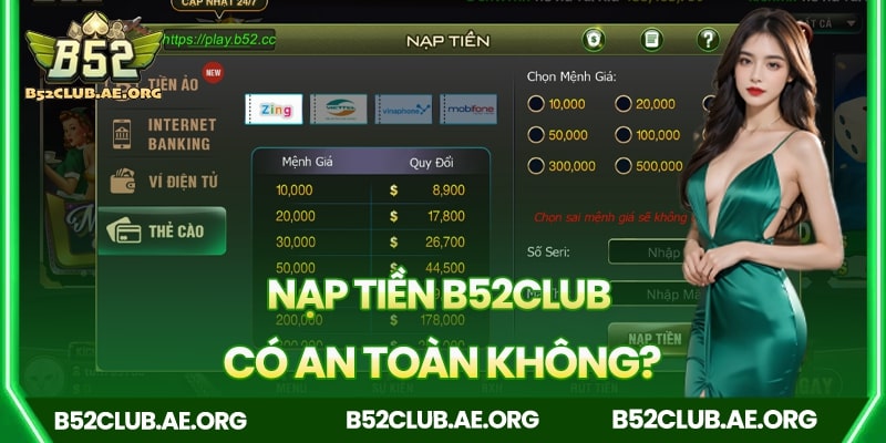 Nạp tiền B52club có an toàn không?