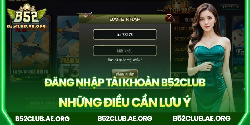 Những điều cần lưu ý khi đăng nhập B52club