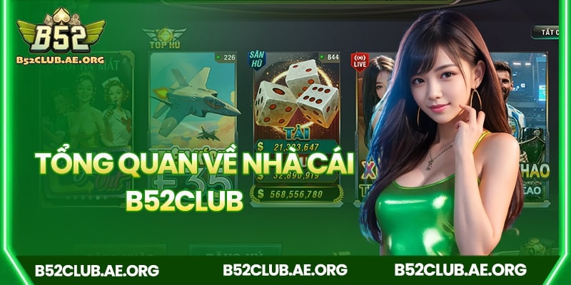 Thông tin tổng quan về nhà cái B52club