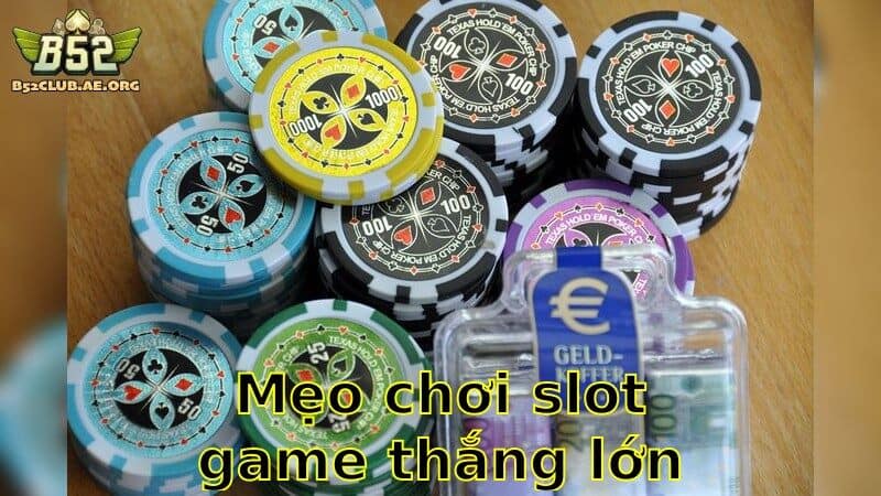 Mẹo Chơi Slot Game Thắng Lớn – Bí Quyết Chinh Phục Nổ Hũ